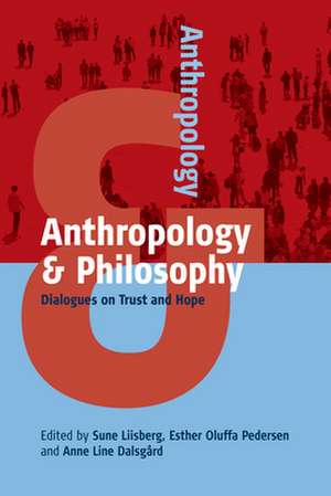 Anthropology & Philosophy de Anne Line Dalsgård