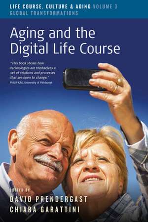 Aging and the Digital Life Course de Chiara Garattini