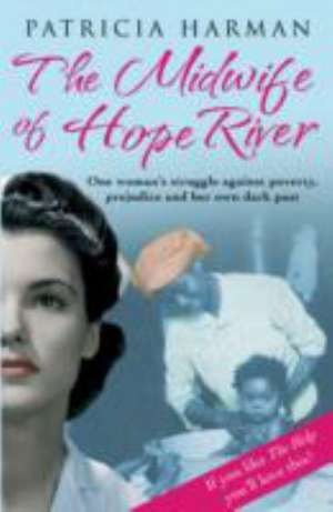 The Midwife of Hope River de Patricia Harman