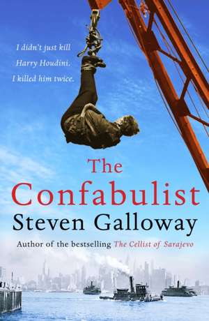 The Confabulist de Steven (Author) Galloway