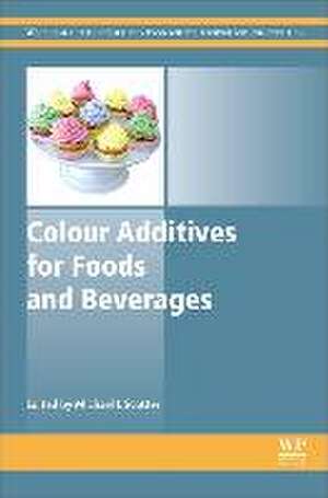 Colour Additives for Foods and Beverages de Michael J. Scotter