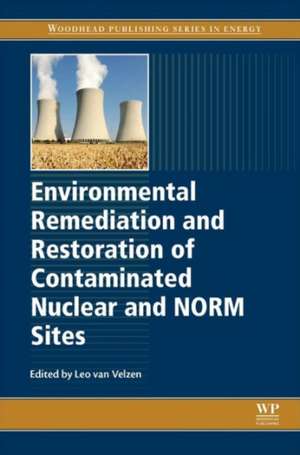 Environmental Remediation and Restoration of Contaminated Nuclear and Norm Sites de L van Velzen