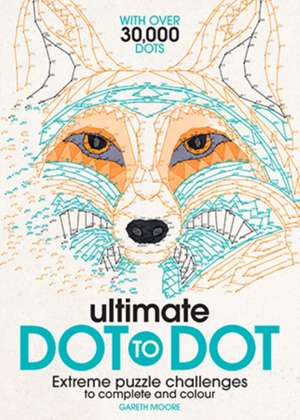 Ultimate Dot-to-Dot de Gareth Moore