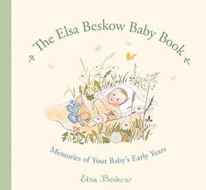 The Elsa Beskow Baby Book de Elsa Beskow