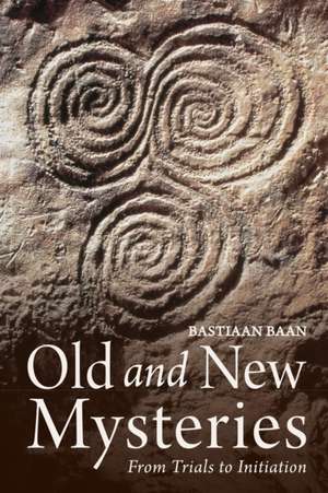 Old and New Mysteries de Bastiaan Baan