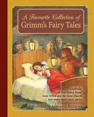 A Favourite Collection of Grimm's Fairy Tales de Jacob Grimm