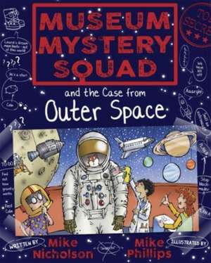 Museum Mystery Squad and the Case from Outer Space de Mike Nicholson