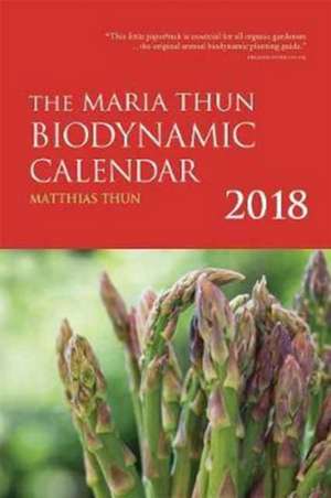 Thun, M: Maria Thun Biodynamic Calendar de Matthias Thun