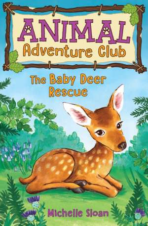 The Baby Deer Rescue de Michelle Sloan