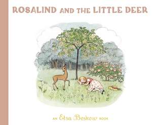 Rosalind and the Little Deer de Elsa Beskow