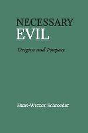 Necessary Evil de Hans-Werner Schroeder