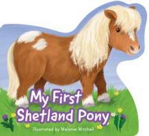 My First Shetland Pony de Melanie Mitchell