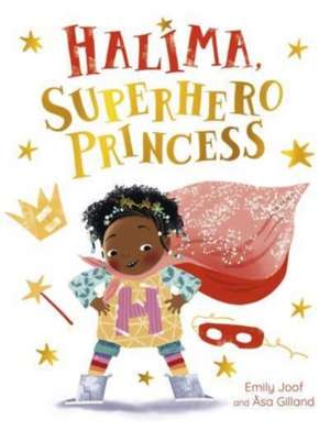 Halima, Superhero Princess de Emily Joof