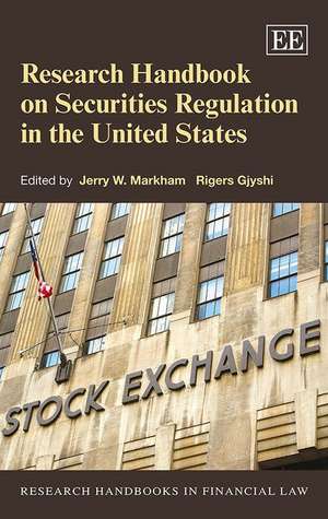 Research Handbook on Securities Regulation in the United States de Jerry Markham