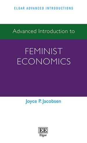 Advanced Introduction to Feminist Economics de Joyce P. Jacobsen