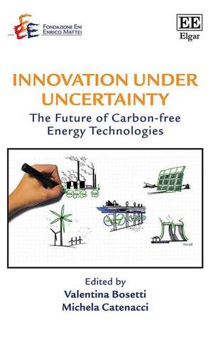 Innovation under Uncertainty – The Future of Carbon–free Energy Technologies de Valentina Bosetti