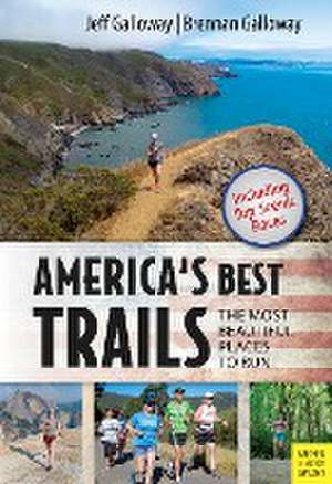 America's Best Trails: Scenic ] Historic ] Amazing de Jeff Galloway