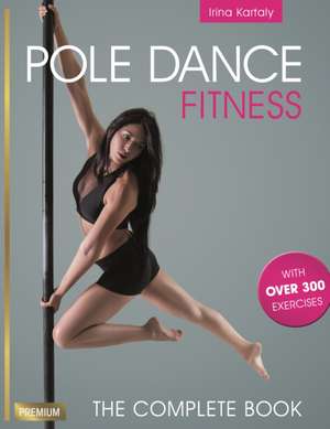 Pole Dance Fitness de Irina Kartaly