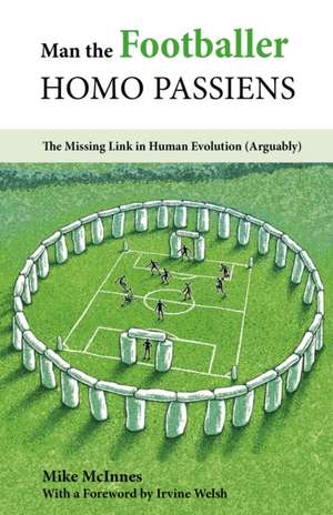 Man the Footballer-Homo Passiens de Mike Mc Innes