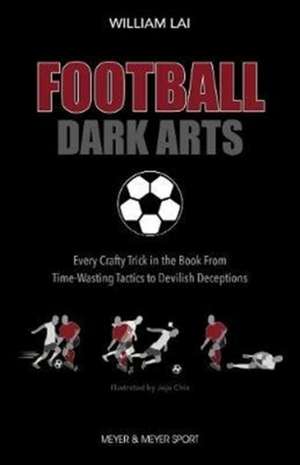 Football Dark Arts: de William Lai