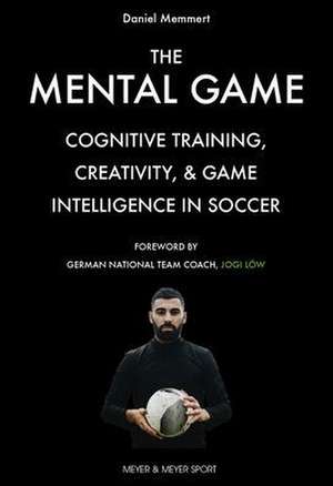 The Mental Game de Daniel Memmert