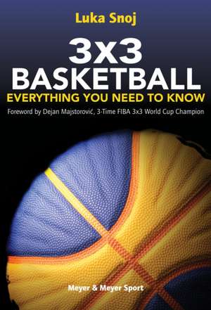 3x3 Basketball: Everything You Need to Know de Luka Snoj