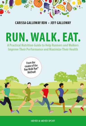 Run. Walk. Eat. de Carissa Galloway