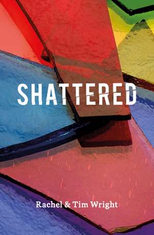 Shattered de Rachel Wright