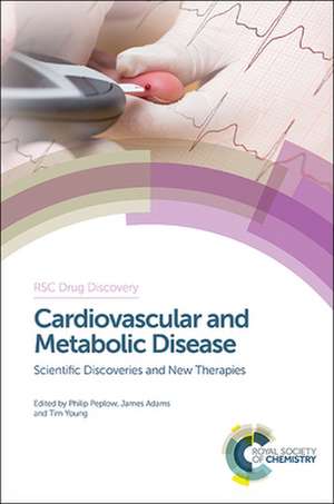 Cardiovascular and Metabolic Disease de Philip Peplow