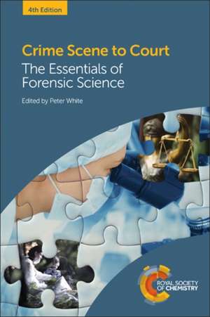 Crime Scene to Court: The Essentials of Forensic Science de Joanne Millington