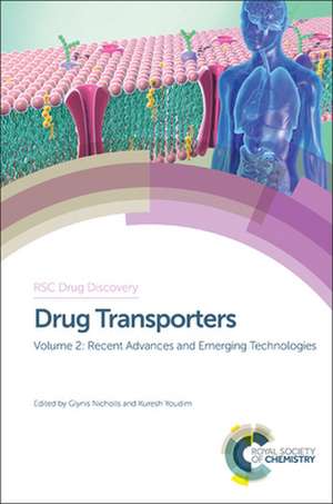 Drug Transporters: Recent Advances and Emerging Technologies de Glynis Nicholls