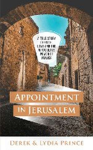 Appointment in Jerusalem de Derek & Lydia Prince