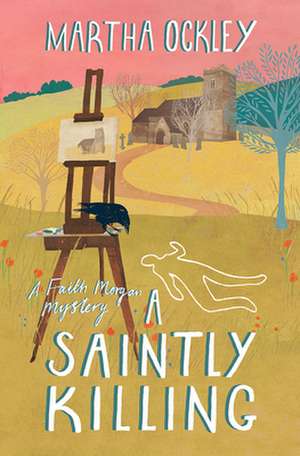 A Saintly Killing de Martha Ockley