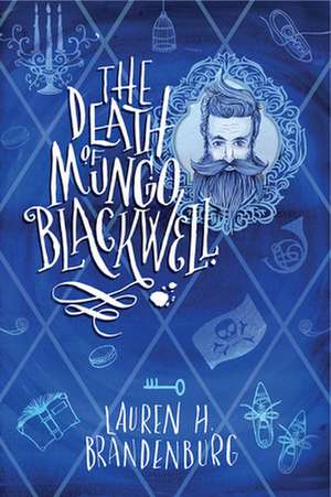 The Death of Mungo Blackwell de Lauren H Brandenburg