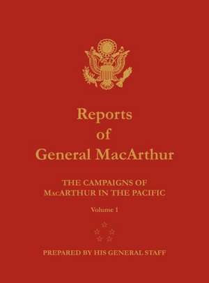 Reports of General MacArthur de Douglas MacArthur