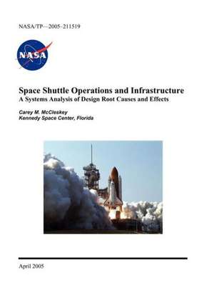 Space Shuttle Operations and Infrastructure de Carey M. McCleskey