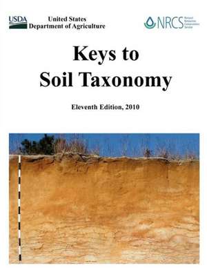 Keys to Soil Taxonomy (Eleventh Edition) de U. S. Department of Agriculture