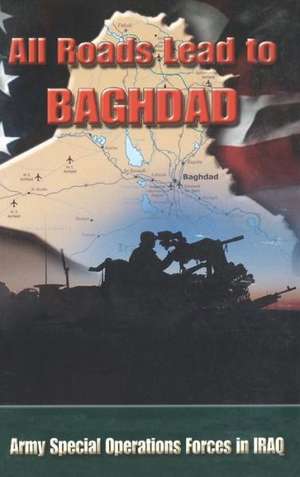 All Roads Lead to Baghdad de Charles H. Briscoe