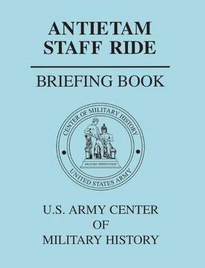 Antietam Staff Ride Briefing Book de Center of Military History