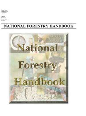 National Forestry Handbook de United States Dept of Agriculture