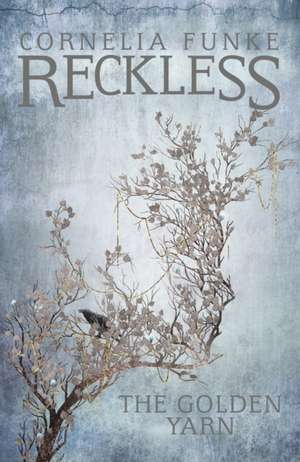 Reckless III de Cornelia Funke