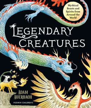 Legendary Creatures de Adam Auerbach