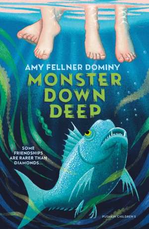 Monster Down Deep de Amy Fellner Dominy