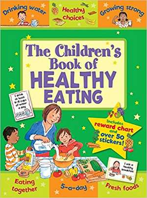 The Children's Book of Healthy Eating de Jo Stimpson