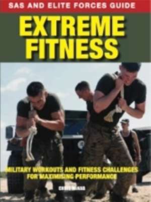 McNab, C: Extreme Fitness de Chris McNab