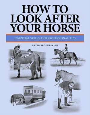 How to Look After Your Horse de Peter Brookesmith