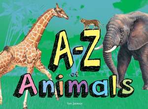 A-Z of Animals de Tom Jackson