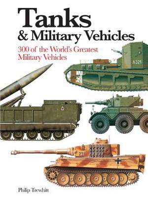 Tanks & Military Vehicles de Philip Trewhitt