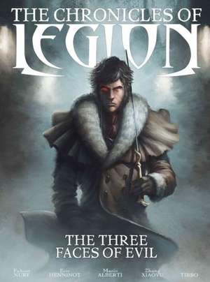 The Chronicles of Legion Volume 4: The Three Faces of Evil de Zhang Xiaoyu