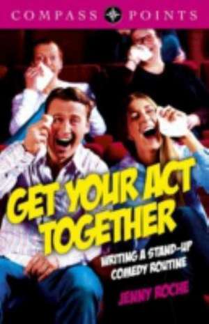 Get Your Act Together de Jenny Roche